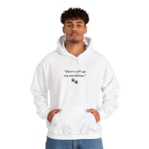 Service Dog Awareness Hoodie - Don't Ruff Up My Workflow