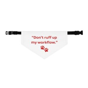 Red Pet Bandana Collar "Don't ruff up my workflow" - Funny Dog Accessory