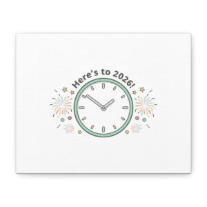 Here’s to 2026! Canvas, New Year Countdown | 2026 goals, new year motivation